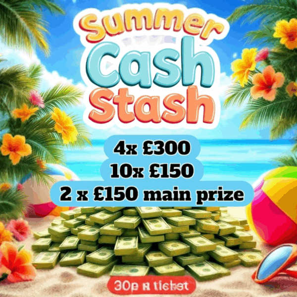 Summer Cash Stash - £3k of CASH Plus 2 x Main Draw winners of £150!!!